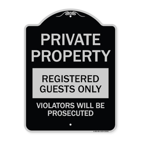 Signmission Private Property Registered Guests Violators Will Be Prosecuted Aluminum Sign, 24" H, BS-1824-23248 A-DES-BS-1824-23248 - main